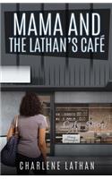 Mama and The Lathan's Cafe