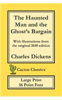 Haunted Man and the Ghost's Bargain (Cactus Classics Large Print)