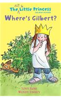 Where's Gilbert? (The Not So Little Princess)