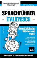 Sprachführer Deutsch-Italienisch und Thematischer Wortschatz mit 3000 Wörtern