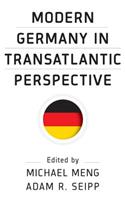 Modern Germany in Transatlantic Perspective