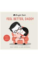 Feel Better Daddy