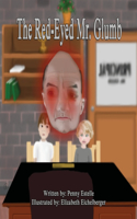 Red-Eyed Mr. Glumb