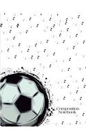 Composition Notebook: Soccer Journal College Ruled Lined Paper Sports Player Ball Goalie Coach Book Black and White Design 7.50 X 9.75 in 120 Pp