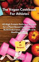 The Vegan Cookbook For Athletes