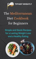 The Mediterranean Diet Cookbook for Beginners