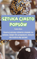 Sztuka Ciasto Popsów