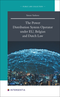 Power Distribution System Operator under EU, Belgian and Dutch Law: Volume 8