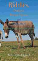 Riddles, Donkeys, Wormy Cheese, and Much More