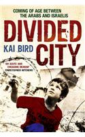 Divided City: Coming of Age Between the Arabs and Israelis