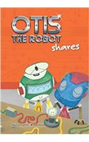 Otis the Robot Shares
