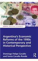 Argentina's Economic Reforms of the 1990s in Contemporary and Historical Perspective