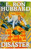 Mission Earth 8, Disaster