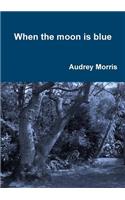 When the moon is blue