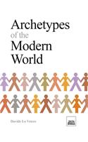 Archetypes of the Modern World
