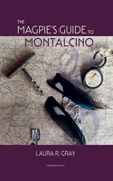 Magpie's Guide to Montalcino