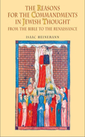 Reasons for the Commandments in Jewish Thought. from the Bible to the Renaissance