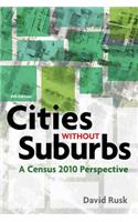Cities without Suburbs – A Census 2010 Perspective  4th edition