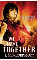 We Leave Together
