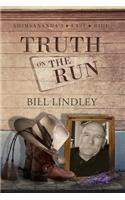 Truth on the Run