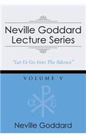 Neville Goddard Lecture Series, Volume V