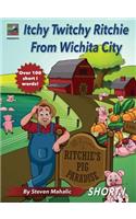 Itchy Twitchy Ritchie From Wichita City