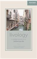 Livology: A Global Guide to a Deliberate Life