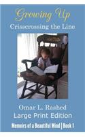 Growing Up Crisscrossing the Line