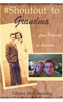 #Shoutout to Grandma