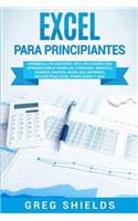 Excel para principiantes: Aprenda a utilizar Excel 2016, incluyendo una introducción a fórmulas, funciones, gráficos, cuadros, macros, modelado, informes, estadísticas, Excel