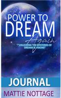 The Power to Dream Again Journal