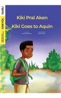 Kiki Goes to Aquin / Kiki Pral Aken