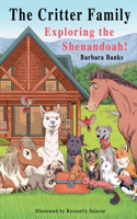 Critter Family: Exploring the Shenandoah! (Illustrated Action & Adventure Chapter Book for Ages 7-12/The Critter Family Series Book 2)