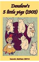 Denslow's 5 little pigs (1903)