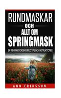 Rundmaskar & allt om springmask