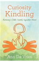 Curiosity Kindling: Nurturing a Child's Innately Inquisitive Nature