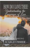 How Do I Love Thee?