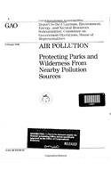 Air Pollution: Protecting Parks and Wilderness from Nearby Pollution Sources