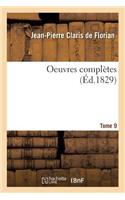 Oeuvres Complètes. Tome 9
