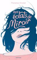 Nos eclats de miroir