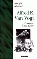 Alfred E. Van Vogt. Parcours d'Une Oeuvre.