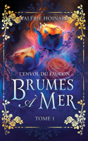 Brumes à Mer, Tome 1