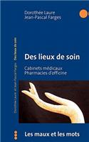Des lieux de soin