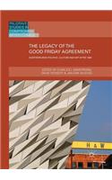 Legacy of the Good Friday Agreement
