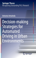 Decision-Making Strategies for Automated Driving in Urban Environments