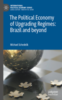 Political Economy of Upgrading Regimes: Brazil and Beyond