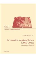 La Narrativa Espaanola De Hoy (2000-2010)