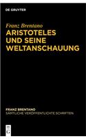 Aristoteles Und Seine Weltanschauung