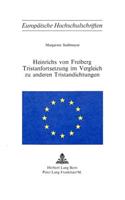 Heinrichs Von Freiberg Tristanfortsetzung Im Vergleich Zu Anderen Tristandichtungen