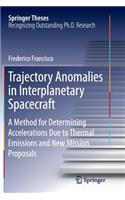 Trajectory Anomalies in Interplanetary Spacecraft: A Method for Determining Accelerations Due to Thermal Emissions and New Mission Proposals